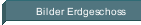 Bilder Erdgeschoss